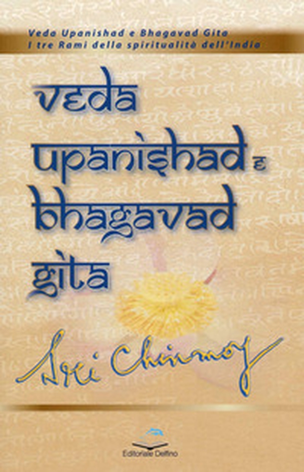 Veda Upanishad e Bhagavad Gita - Librerie.coop Veda Upanishad e Bhagavad Gita - Librerie.coop