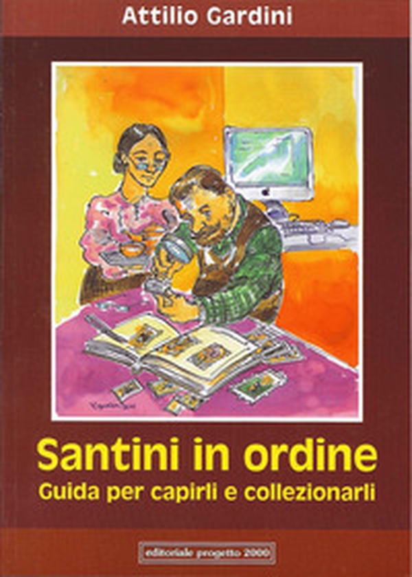 Santini in ordine. Guida per capirli e collezionarli - Librerie.coop Santini in ordine. Guida per capirli e collezionarli - Librerie.coop