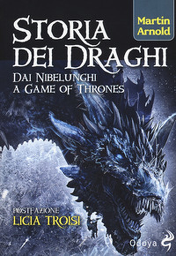 Storia dei draghi. Dai Nibelunghi a Game of Thrones - Librerie.coop Storia dei draghi. Dai Nibelunghi a Game of Thrones - Librerie.coop