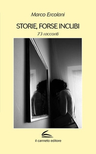 Storie, forse incubi. 73 racconti - Librerie.coop