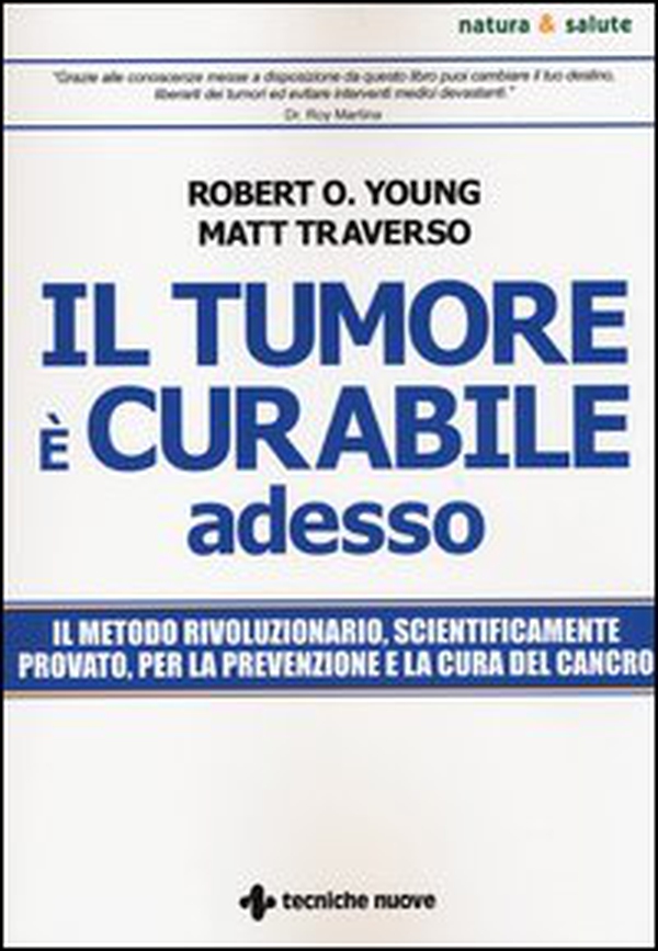 Il tumore è curabile adesso - Librerie.coop Il tumore è curabile adesso - Librerie.coop