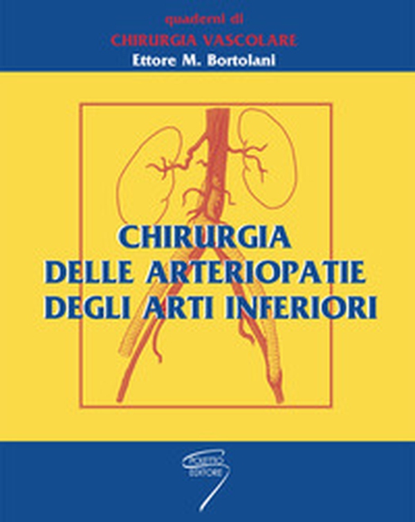 Chirurgia delle arteriopatie degli arti inferiori - Librerie.coop Chirurgia delle arteriopatie degli arti inferiori - Librerie.coop