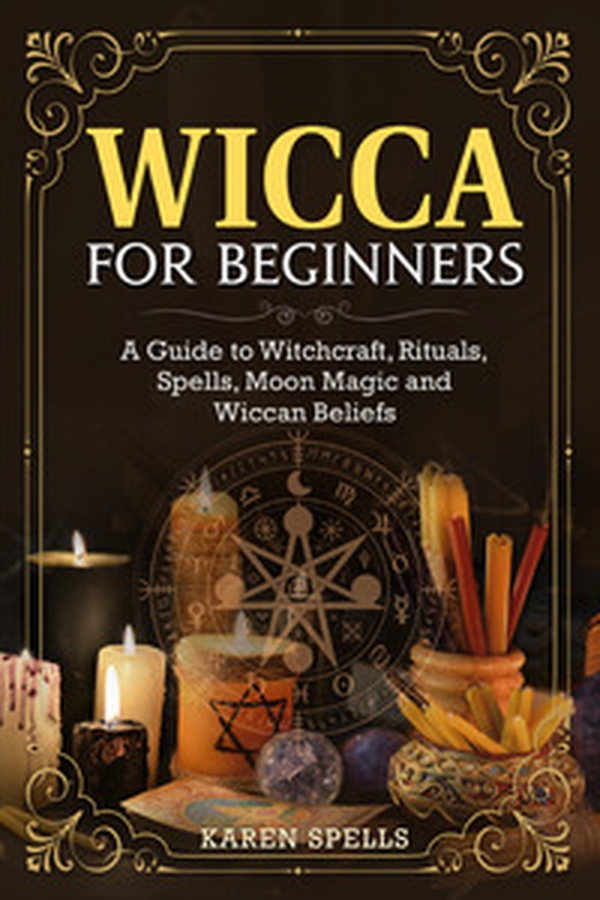 Wicca for beginners. A guide to witchcraft, rituals, spells, moon magic and wiccan beliefs - Librerie.coop Wicca for beginners. A guide to witchcraft, rituals, spells, moon magic and wiccan beliefs - Librerie.coop