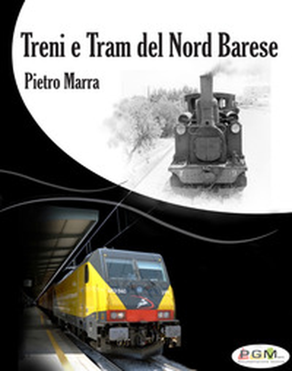 Treni e tram del nord barese - Librerie.coop Treni e tram del nord barese - Librerie.coop
