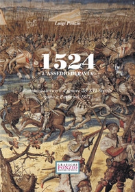 1524 l'assedio di Pavia. Romanzo storico e d'amore del XVI secolo edito a Pavia nel 1871 - Librerie.coop