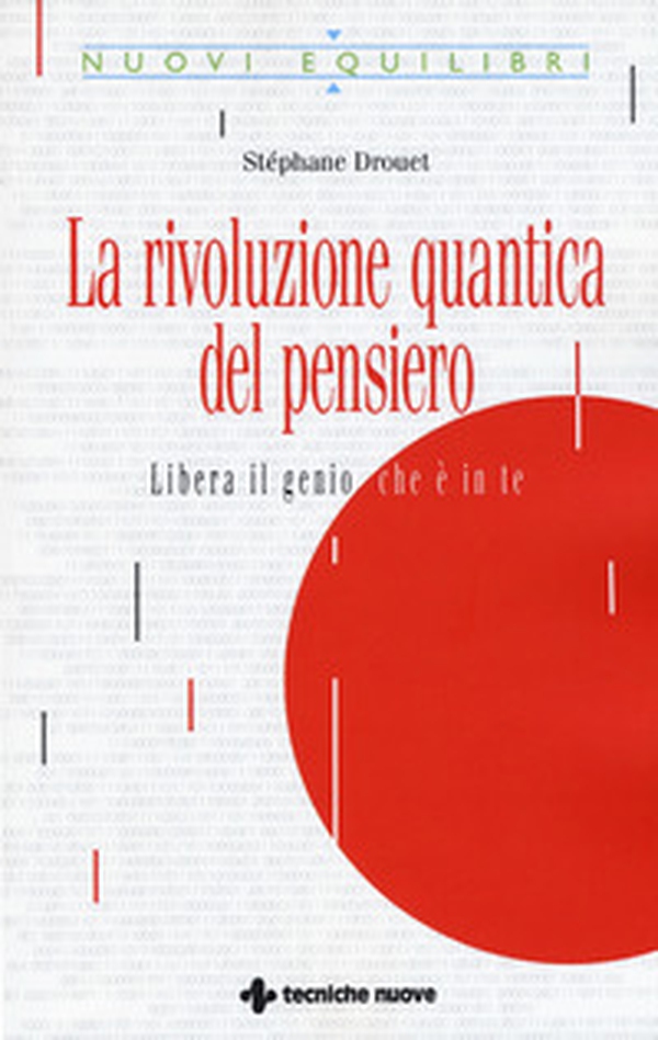 La rivoluzione quantica del pensiero. Liberate il genio che è in te - Librerie.coop La rivoluzione quantica del pensiero. Liberate il genio che è in te - Librerie.coop
