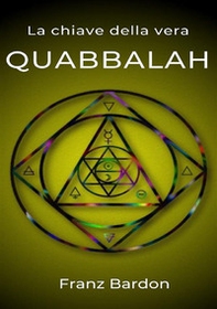 La chiave della vera Quabbalah - Librerie.coop