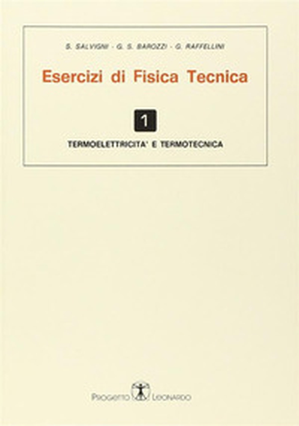 Esercizi di fisica tecnica. Termoelettricità e termotecnica - Librerie.coop Esercizi di fisica tecnica. Termoelettricità e termotecnica - Librerie.coop