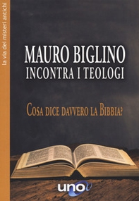 Mauro Biglino incontra i teologi. Cosa dice davvero la Bibbia? - Librerie.coop