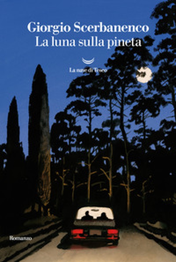 La luna sulla pineta - Librerie.coop La luna sulla pineta - Librerie.coop
