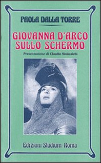 Giovanna d'Arco sullo schermo - Librerie.coop