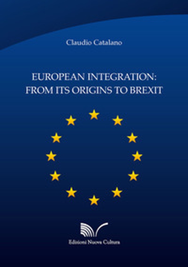 European integration: from its origins to Brexit - Librerie.coop European integration: from its origins to Brexit - Librerie.coop