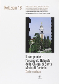Il campanile e l'arcangelo Gabriele della chiesa di Santa Maria di Castello. Storia e restauro - Librerie.coop