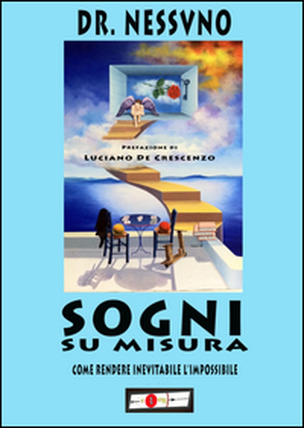 Sogni su misura. Come rendere inevitabile l'impossibile - Librerie.coop Sogni su misura. Come rendere inevitabile l'impossibile - Librerie.coop