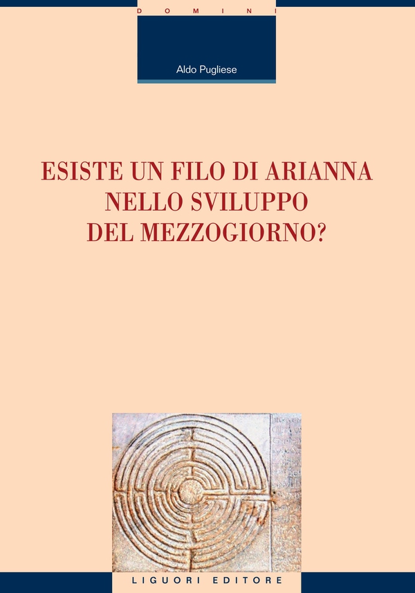 Esiste un filo di Arianna nello sviluppo del Mezzogiorno? - Librerie.coop Esiste un filo di Arianna nello sviluppo del Mezzogiorno? - Librerie.coop