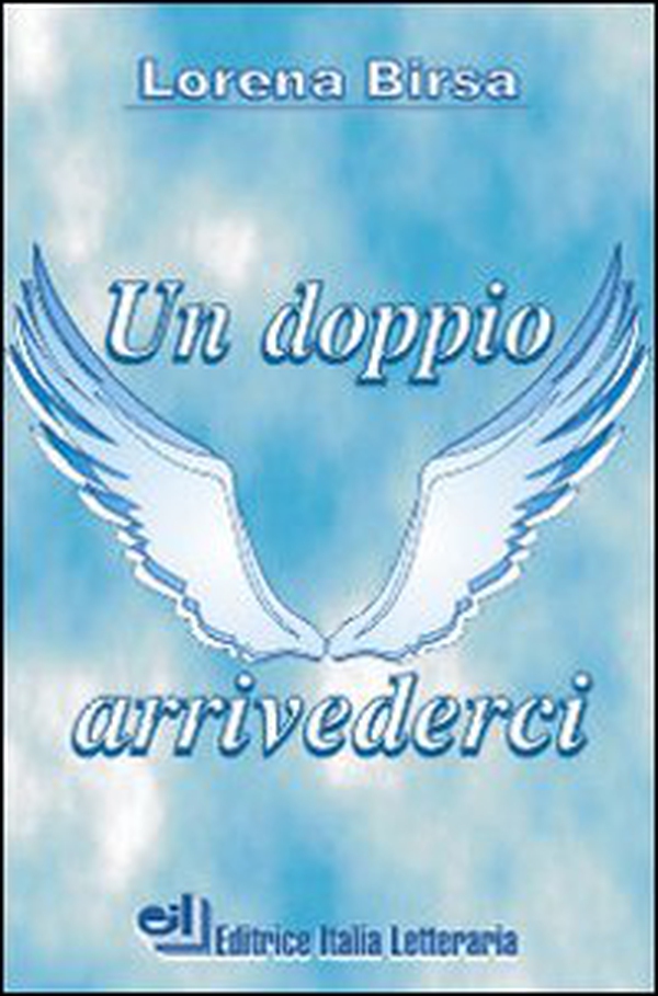 Un doppio arrivederci - Librerie.coop Un doppio arrivederci - Librerie.coop