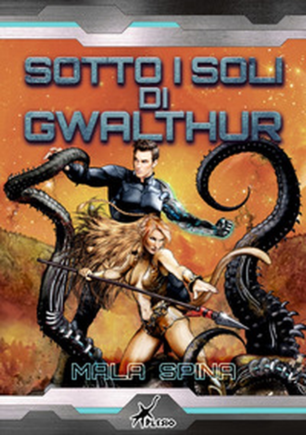 Sotto i soli di Gwalthur - Librerie.coop Sotto i soli di Gwalthur - Librerie.coop