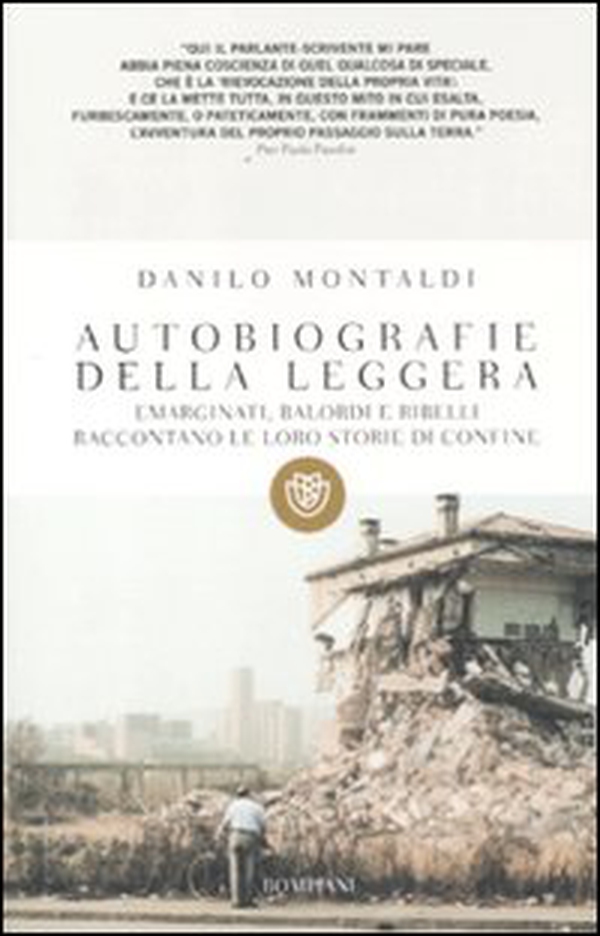 Autobiografie della leggera. Emarginati, balordi e ribelli raccontano le loro storie di confine - Librerie.coop Autobiografie della leggera. Emarginati, balordi e ribelli raccontano le loro storie di confine - Librerie.coop