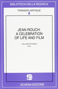 Jean Rouch: a celebration of life and film - Librerie.coop