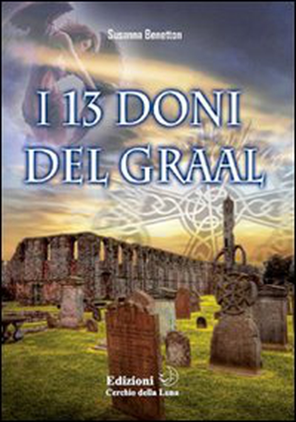 I tredici doni del Graal - Librerie.coop I tredici doni del Graal - Librerie.coop