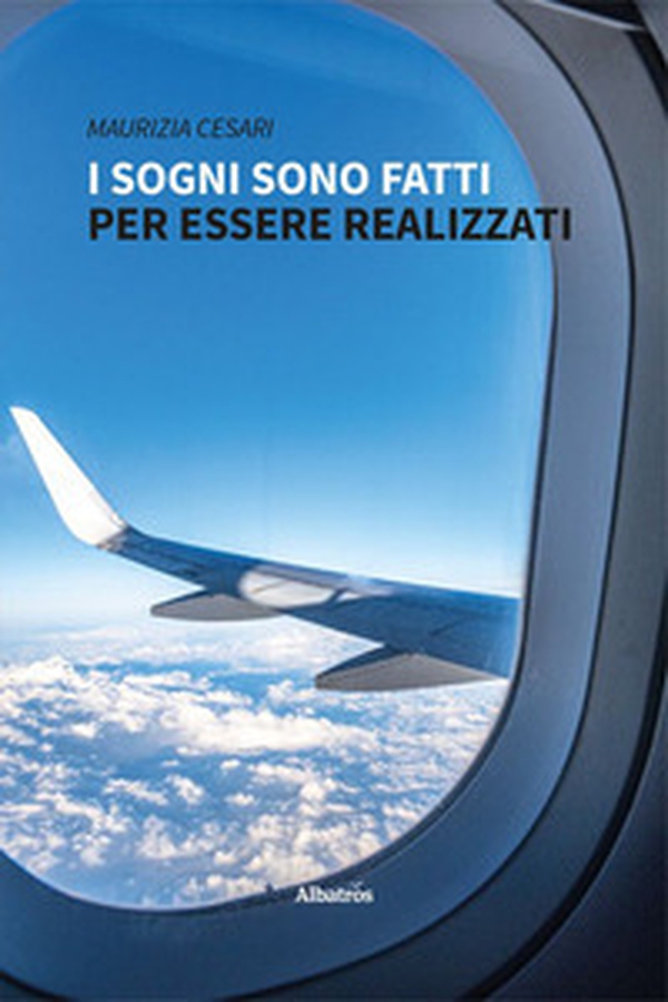 I sogni sono fatti per essere realizzati - Librerie.coop I sogni sono fatti per essere realizzati - Librerie.coop