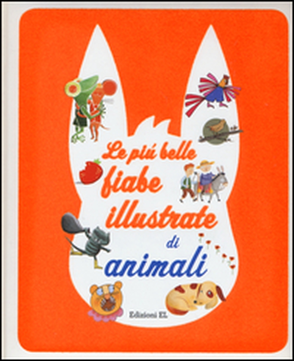 Le più belle fiabe illustrate di animali - Librerie.coop Le più belle fiabe illustrate di animali - Librerie.coop