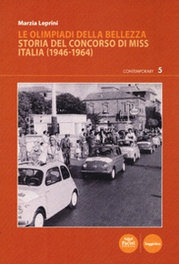 Le Olimpiadi della bellezza. Storia del concorso di Miss Italia (1946-1964) - Librerie.coop