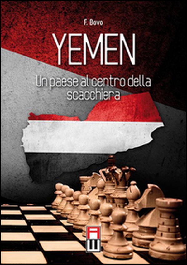 Yemen. Un paese al centro della scacchiera - Librerie.coop Yemen. Un paese al centro della scacchiera - Librerie.coop