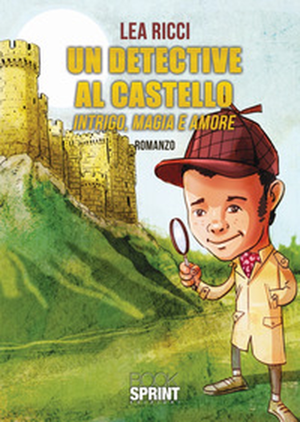Un detective al castello. Intrigo, magia e amore - Librerie.coop Un detective al castello. Intrigo, magia e amore - Librerie.coop