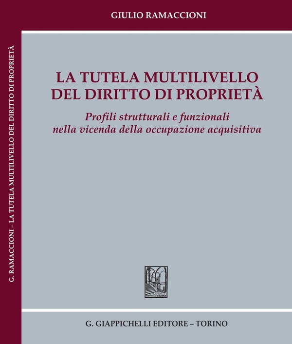 La tutela multilivello del diritto di proprietà - Librerie.coop La tutela multilivello del diritto di proprietà - Librerie.coop