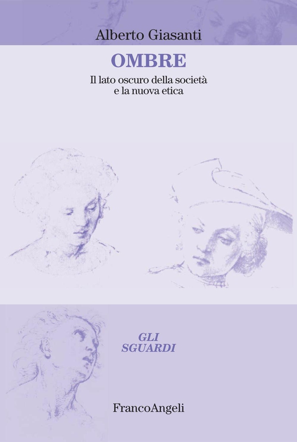 Ombre. Il lato oscuro delle società e la nuova etica - Librerie.coop Ombre. Il lato oscuro delle società e la nuova etica - Librerie.coop