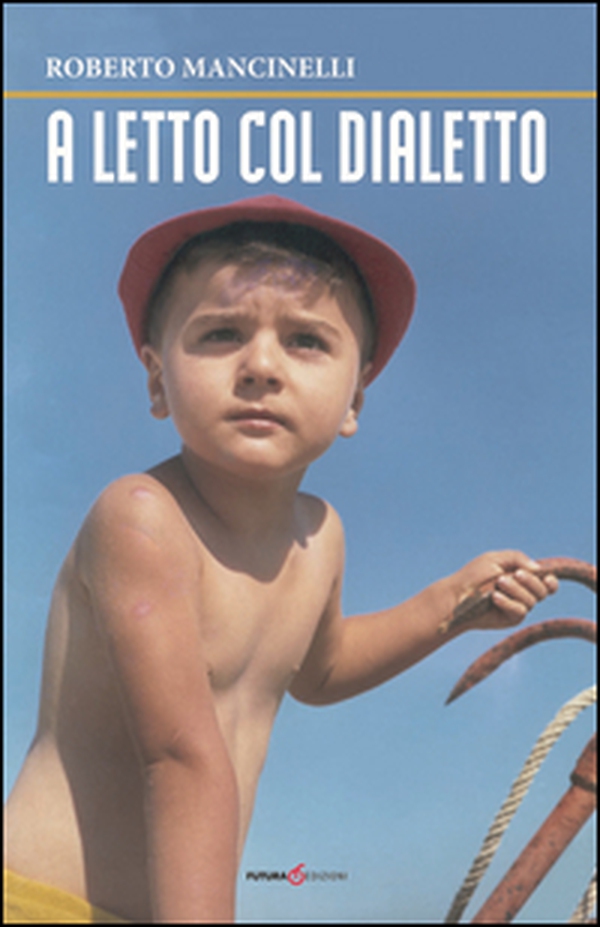 A letto col dialetto - Librerie.coop A letto col dialetto - Librerie.coop