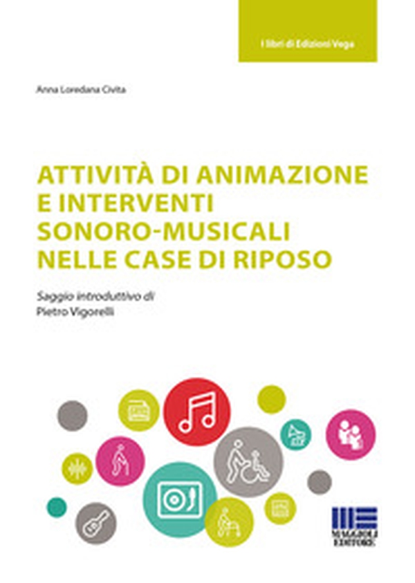 Attività di animazione e interventi sonoro-musicali nelle case di riposo - Librerie.coop Attività di animazione e interventi sonoro-musicali nelle case di riposo - Librerie.coop