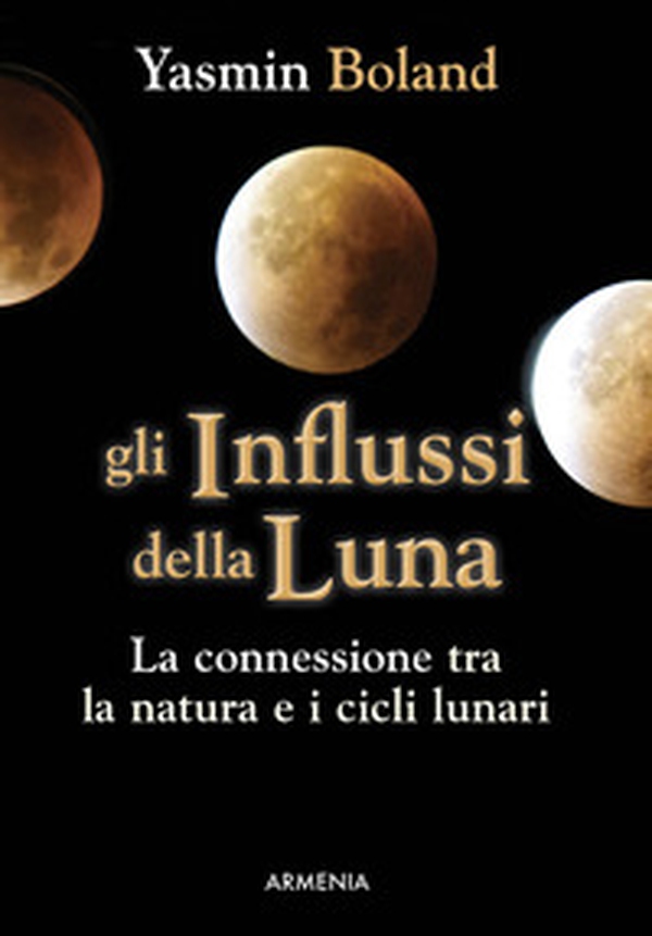 Gli influssi della luna - Librerie.coop Gli influssi della luna - Librerie.coop