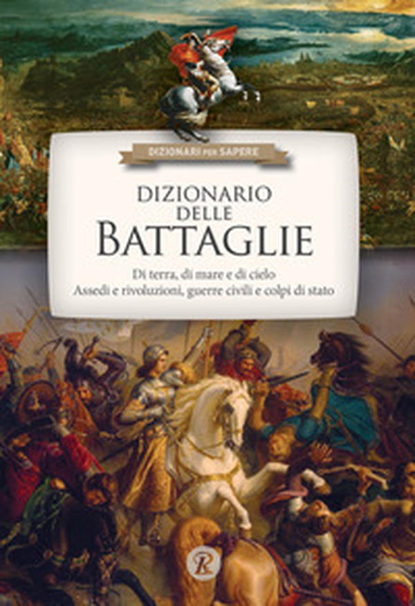 Dizionario delle battaglie - Librerie.coop Dizionario delle battaglie - Librerie.coop