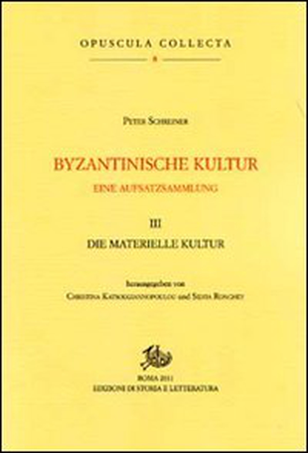 Byzantinische Kultur. Eine Aufsatzsammlung - Vol. 3 - Librerie.coop Byzantinische Kultur. Eine Aufsatzsammlung - Vol. 3 - Librerie.coop