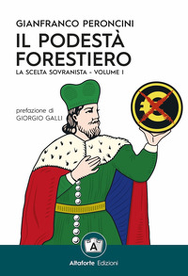 Il podestà forestiero. La scelta sovranista - Librerie.coop Il podestà forestiero. La scelta sovranista - Librerie.coop