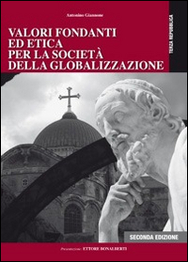 Valori fondanti ed etica per la società della globalizzazione - Librerie.coop Valori fondanti ed etica per la società della globalizzazione - Librerie.coop