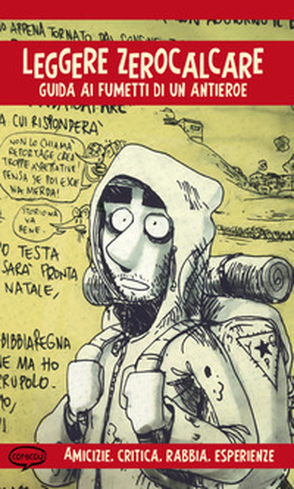 Leggere Zerocalcare. Guida ai fumetti di un antieroe - Librerie.coop Leggere Zerocalcare. Guida ai fumetti di un antieroe - Librerie.coop