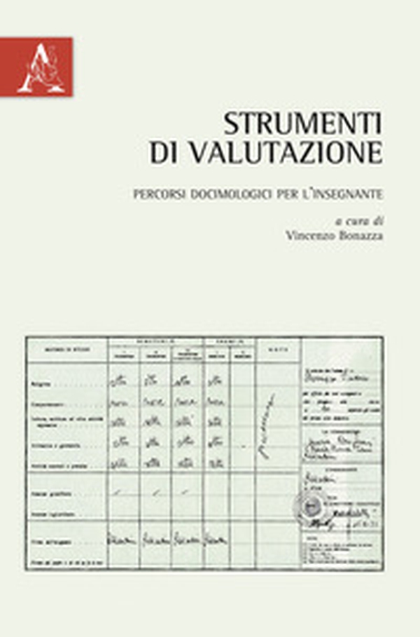 Strumenti di valutazione. Percorsi docimologici per l'insegnante - Librerie.coop Strumenti di valutazione. Percorsi docimologici per l'insegnante - Librerie.coop
