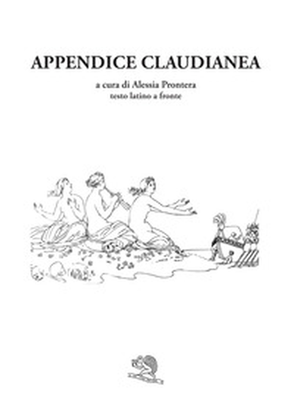 Appendice claudianea. Testo latino a fronte - Librerie.coop Appendice claudianea. Testo latino a fronte - Librerie.coop
