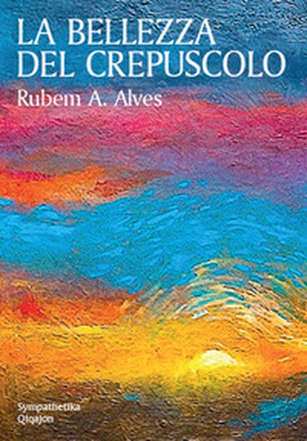 La bellezza del crepuscolo - Librerie.coop La bellezza del crepuscolo - Librerie.coop