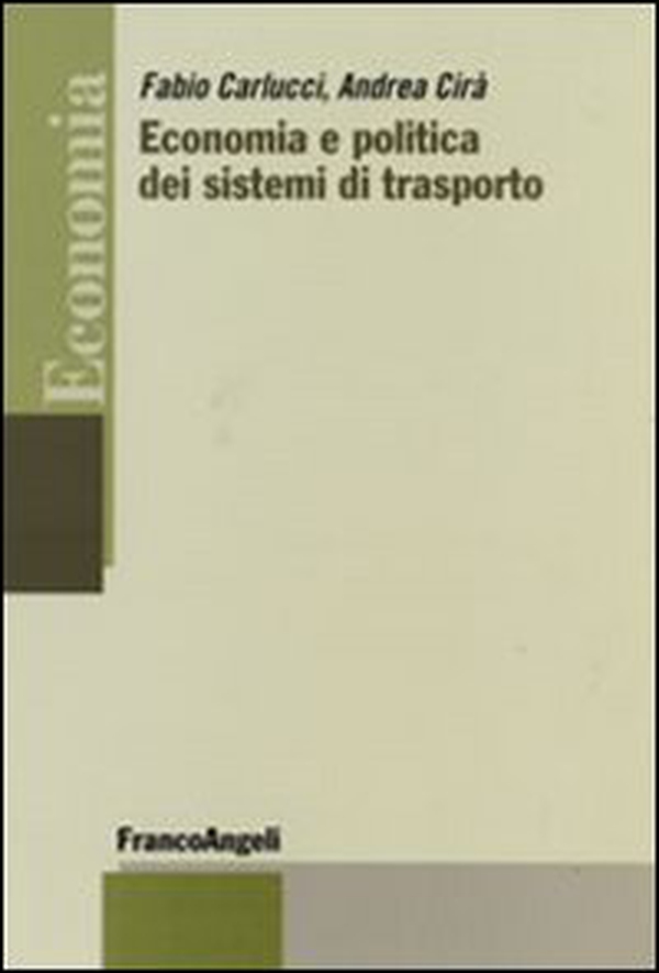 Economia e politica dei sistemi di trasporto - Librerie.coop Economia e politica dei sistemi di trasporto - Librerie.coop
