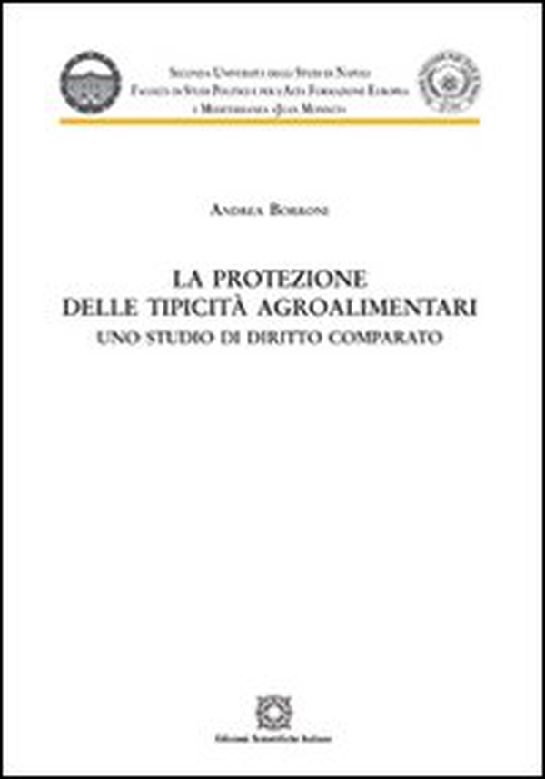 La protezione delle tipicità agroalimentari - Librerie.coop La protezione delle tipicità agroalimentari - Librerie.coop