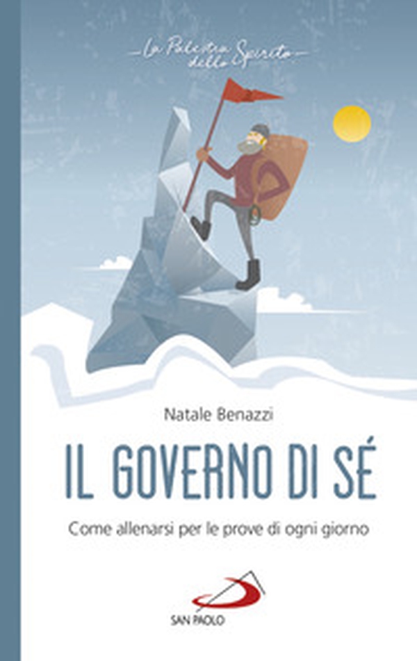 Il governo di sé. Come allenarsi per le prove di ogni giorno - Librerie.coop Il governo di sé. Come allenarsi per le prove di ogni giorno - Librerie.coop