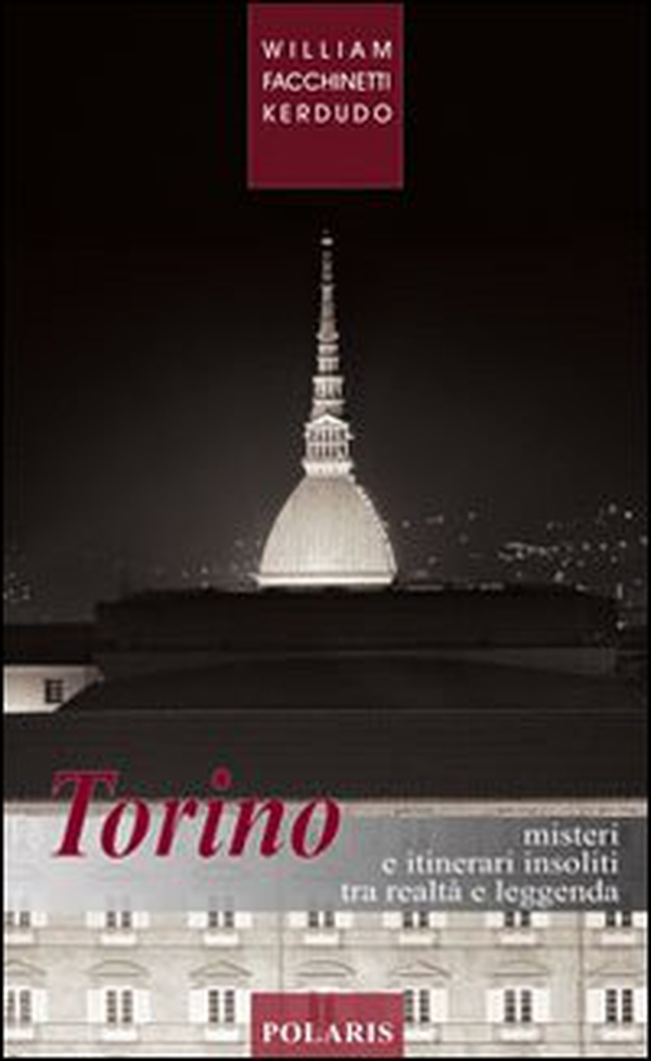 Torino. Misteri e itinerari insoliti tra realtà e leggenda - Librerie.coop Torino. Misteri e itinerari insoliti tra realtà e leggenda - Librerie.coop