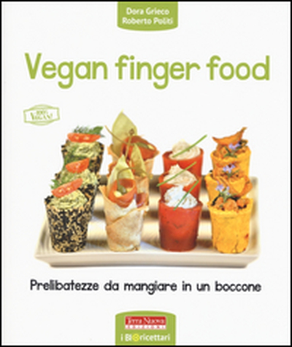 Vegan finger food. Prelibatezze da mangiare in un boccone - Librerie.coop Vegan finger food. Prelibatezze da mangiare in un boccone - Librerie.coop