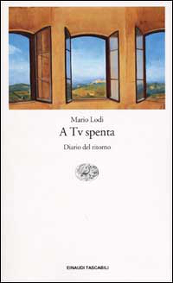 A Tv spenta. Diario del ritorno - Librerie.coop A Tv spenta. Diario del ritorno - Librerie.coop