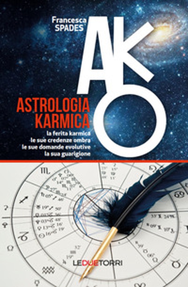 Astrologia karmica. La ferita karmica, le sue credenze ombra, le sue domande evolutive, la sua guarigione - Librerie.coop Astrologia karmica. La ferita karmica, le sue credenze ombra, le sue domande evolutive, la sua guarigione - Librerie.coop