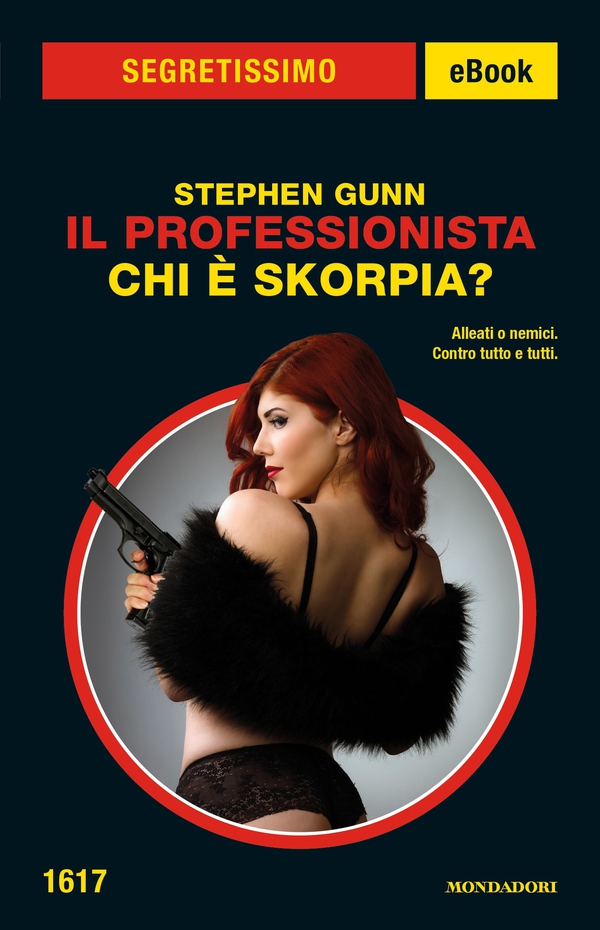Il Professionista - Chi è Skorpia? (Segretissimo) - Librerie.coop Il Professionista - Chi è Skorpia? (Segretissimo) - Librerie.coop